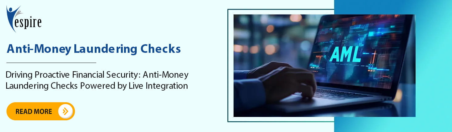 Driving proactive financial security anti money laundering checks powered by live integration B