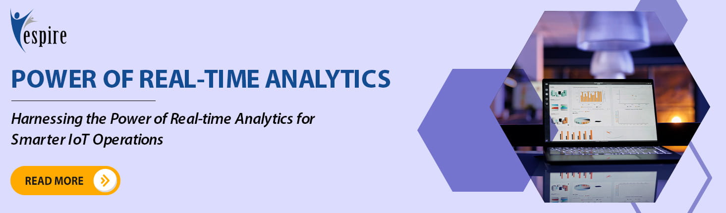 Harnessing the Power of Real time Analytics for Smarter IoT Operations B