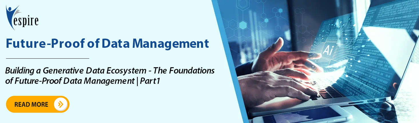 Building a generative data ecosystem the foundations of futureproof data management P1