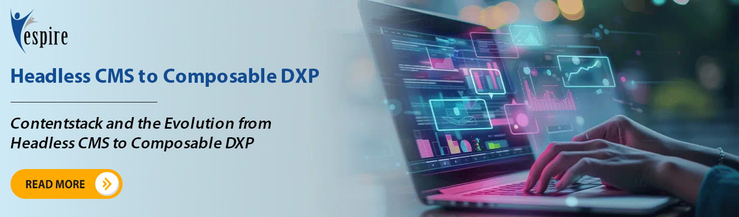Contentstack and the evolution from headless cms to composable dxp B