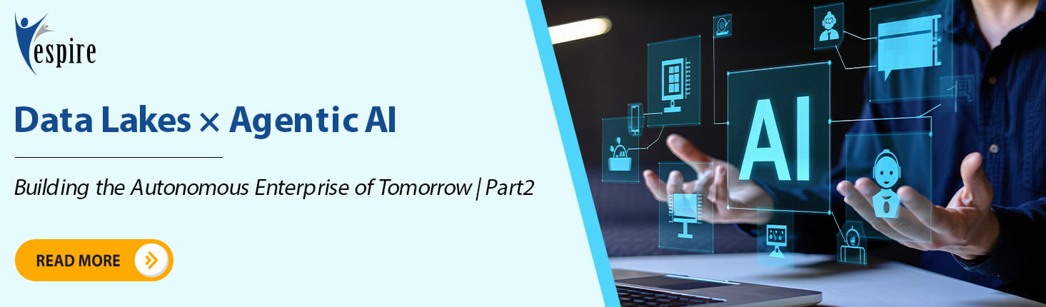 Data lakes plus agentic ai building the autonomous enterprise of tomorrow P2 Blog