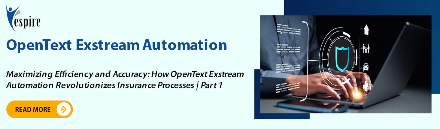 How opentext exstream automation revolutionizes insurance processes Part1 Blog