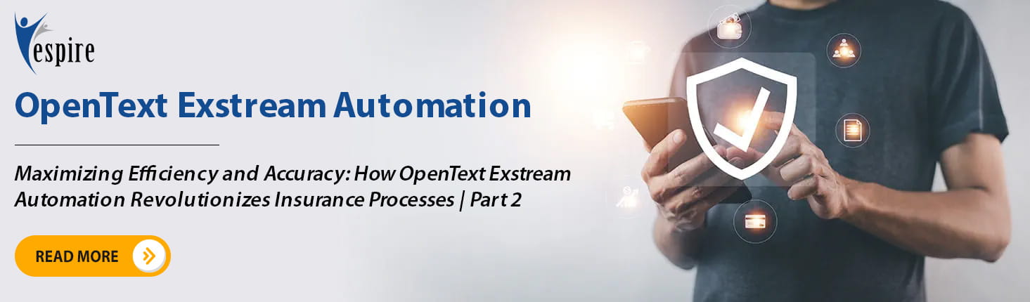How opentext exstream automation revolutionizes insurance processes Part2 Blog